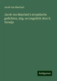 Jacob van Maerlant's strophische gedichten, uitg. en toegelicht door E. Verwijs