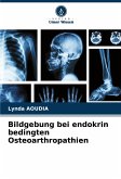 Bildgebung bei endokrin bedingten Osteoarthropathien