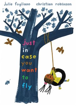 Just in Case You Want to Fly - Fogliano, Julie