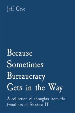 Because Sometimes Bureaucracy Gets in the Way - Cave, Jefferey S