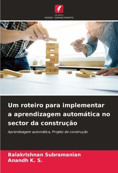 Um roteiro para implementar a aprendizagem automática no sector da construção - Subramanian, Balakrishnan;K. S., Anandh