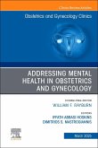 Addressing Mental Health in Obstetrics and Gynecology, an Issue of Obstetrics and Gynecology Clinics