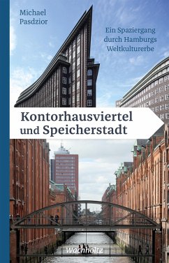 Kontorhausviertel und Speicherstadt - Pasdzior, Michael