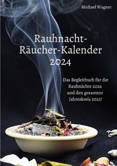Rauhnacht-Räucher-Kalender 2024 - Wagner, Michael