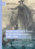 Jesuits and Asian Goods in the Iberian Empires, 1580¿1700