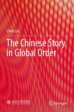 The Chinese Story in Global Order - Liu, Chen