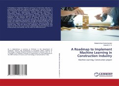 A Roadmap to Implement Machine Learning in Construction Industry - Subramanian, Balakrishnan;K. S., Anandh