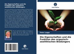 Die Eigenschaften und die Funktion des organisch-zeolithischen Biodüngers - Leggo, Peter