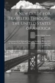 A New Guide for Travelers Through the United States of America