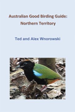 Australian Good Birding Guide - Wnorowski, Ted; Wnorowski, Alex