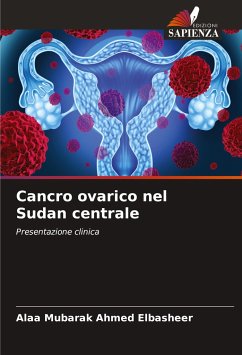 Cancro ovarico nel Sudan centrale - Ahmed Elbasheer, Alaa Mubarak