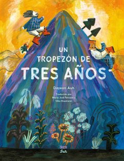 Un Tropezón de Tres Años (Spanish Edition) - Auh, Dayeon