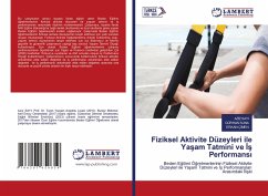 Fiziksel Aktivite Düzeyleri ile Ya¿am Tatmini ve ¿¿ Performans¿ - SAYI, AZIZ;Suna, Gürhan;ÇIMEN, ERKAN