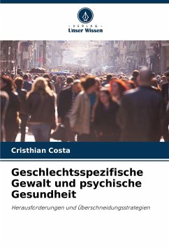 Geschlechtsspezifische Gewalt und psychische Gesundheit - Costa, Cristhian