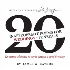 40 Inappropriate Poems for Weddings + Funerals - Gaynor, James W.