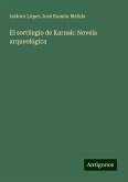 El sortilegio de Karnak: Novela arqueológica