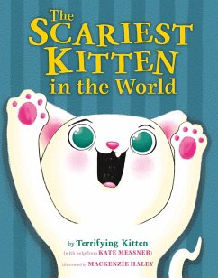 The Scariest Kitten in the World - Messner, Kate