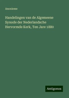 Handelingen van de Algemeene Synode der Nederlandsche Hervormde Kerk, Ten Jare 1880 - Anonieme