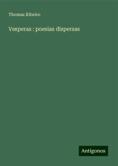 Vesperas : poesias dispersas - Ribeiro, Thomaz