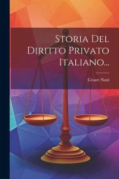 Storia Del Diritto Privato Italiano... - Nani, Cesare
