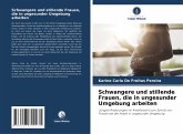 Schwangere und stillende Frauen, die in ungesunder Umgebung arbeiten