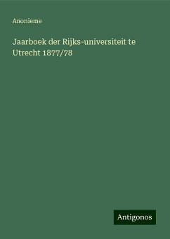 Jaarboek der Rijks-universiteit te Utrecht 1877/78 - Anonieme