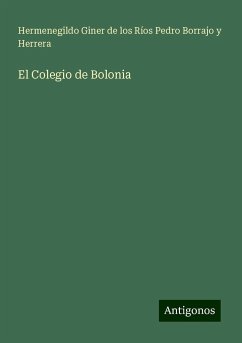 El Colegio de Bolonia - Pedro Borrajo y Herrera, Hermenegildo Giner de los Ríos