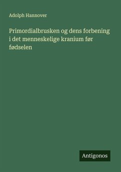 Cover Primordialbrusken og dens forbening i det menneskelige kranium før fødselen