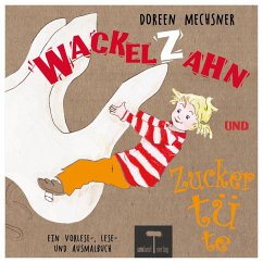 Wackelzahn und Zuckertüte - Mechsner, Doreen