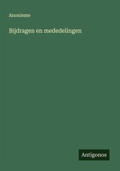 Bijdragen en mededelingen - Anonieme