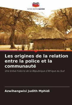 Les origines de la relation entre la police et la communauté - Mphidi, Azwihangwisi Judith