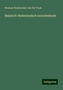 Maleisch-Nederlandsch woordenboek - Tuuk, Herman Neubronner Van Der