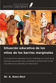 Situación educativa de los niños de los barrios marginales