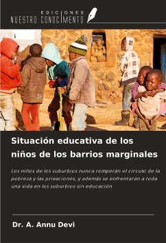 Situación educativa de los niños de los barrios marginales - Devi, A. Annu