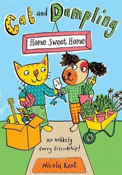 Cat and Dumpling: Home Sweet Home - Kent, Nicola