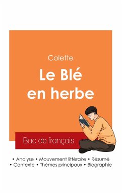 Réussir son Bac de français 2025 : Analyse du Blé en herbe de Colette - Colette
