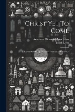 Christ Yet To Come - Litch, Josiah