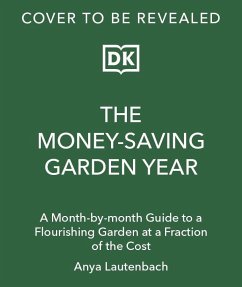 The Money-Saving Garden Year - Lautenbach, Anya