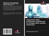 Importanza della produzione animale per lo sviluppo della società messicana