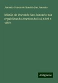 Missão do visconde San Januario nas republicas da America do Sul, 1878 e 1879