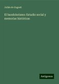 El bandolerismo: Estudio social y memorias históricas