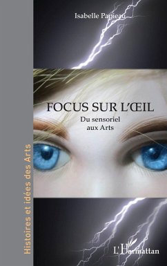 Focus sur l¿oeil - Papieau, Isabelle