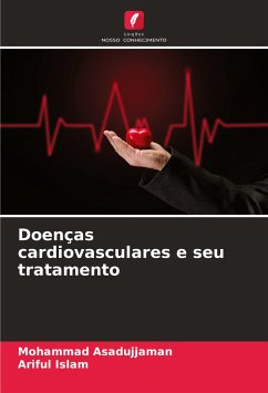 Doenças cardiovasculares e seu tratamento - Asadujjaman, Mohammad;Islam, Ariful