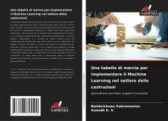 Una tabella di marcia per implementare il Machine Learning nel settore delle costruzioni - Subramanian, Balakrishnan;K. S., Anandh