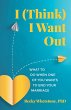 I (Think) I Want Out - Bild 1