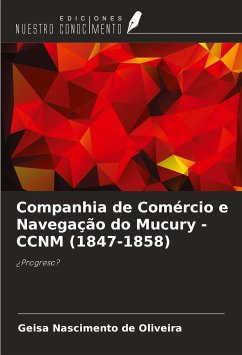 Companhia de Comércio e Navegação do Mucury - CCNM (1847-1858) - Nascimento de Oliveira, Geisa