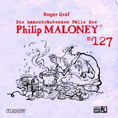 Die haarsträubenden Fälle des Philip Maloney, No.127 (MP3-Download) - Graf, Roger