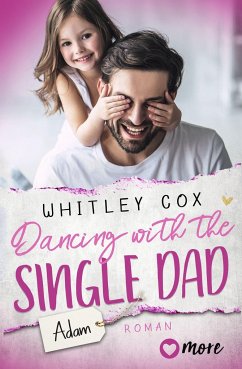 Dancing with the Single Dad - Adam / Single Dads of Seattle Bd.2 (Mängelexemplar) - Cox, Whitley