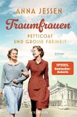 Petticoat und große Freiheit / Traumfrauen Bd.1 (Mängelexemplar)