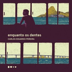 Enquanto os dentes (MP3-Download) - Pereira, Carlos Eduardo